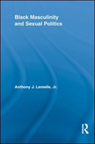 Black Masculinity and Sexual Politics