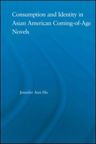 Consumption and Identity in Asian American Coming-of-Age Novels