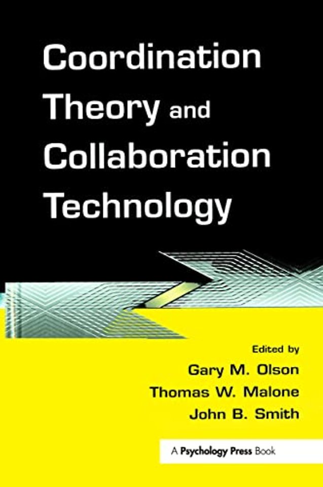 Coordination Theory and Collaboration Technology