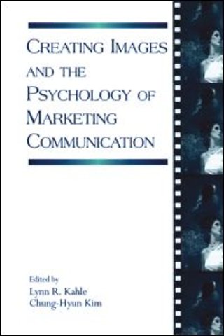 Creating Images and the Psychology of Marketing Communication