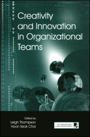 Creativity and Innovation in Organizational Teams