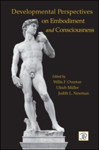 Developmental Perspectives on Embodiment and Consciousness