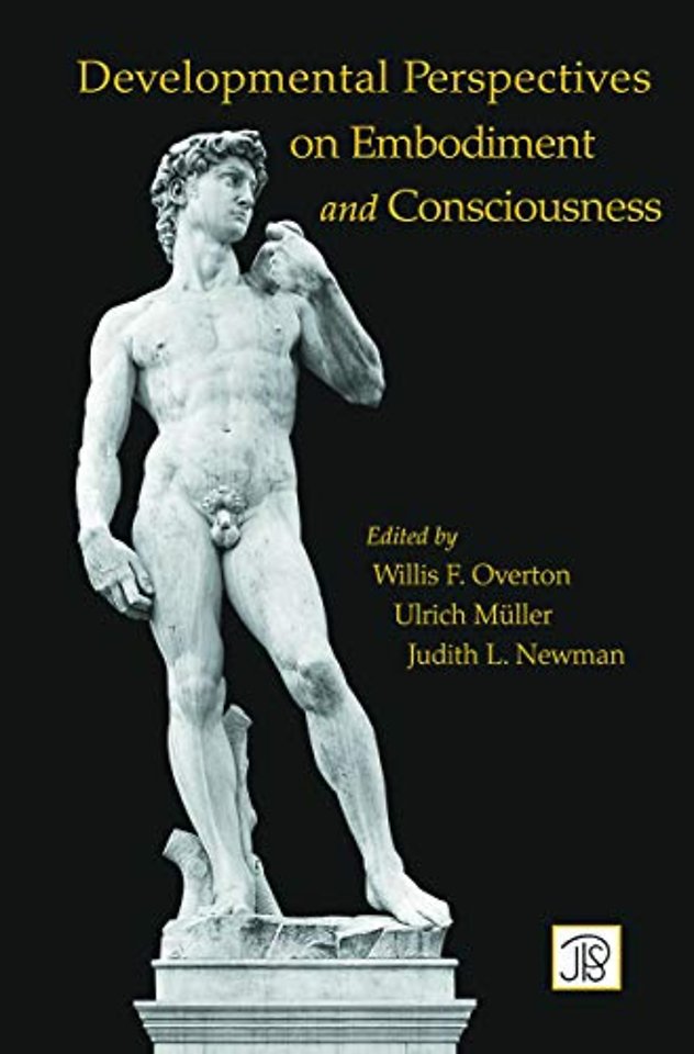 Developmental Perspectives on Embodiment and Consciousness