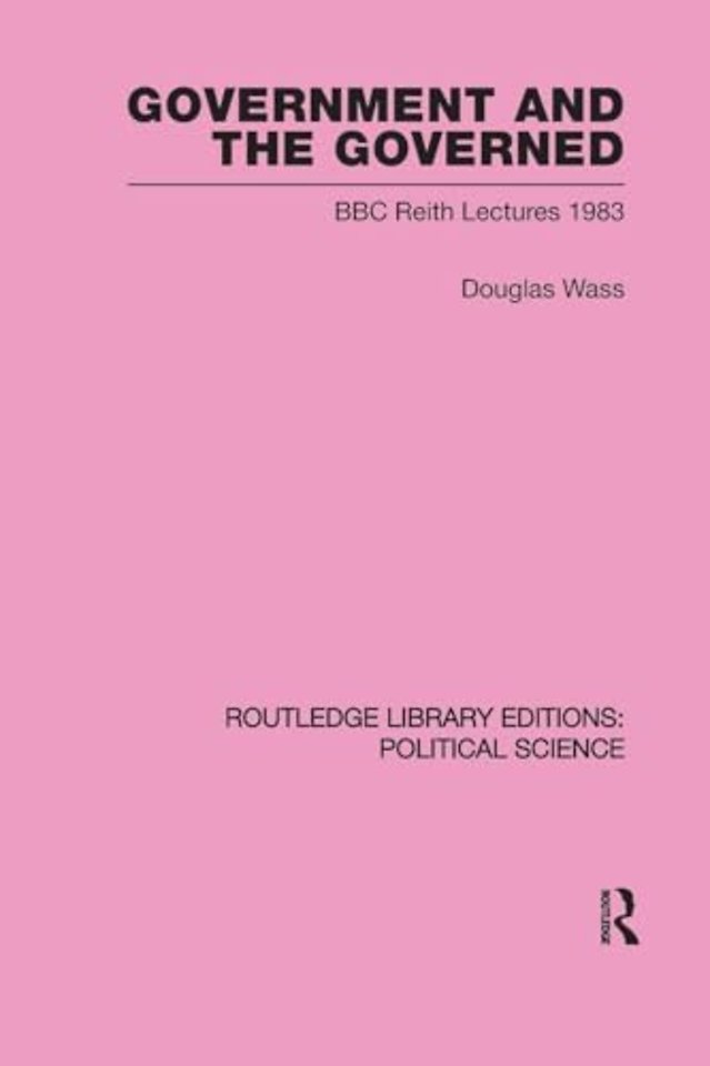 Government and the Governed (Routledge Library Editions: Political Science Volume 13)