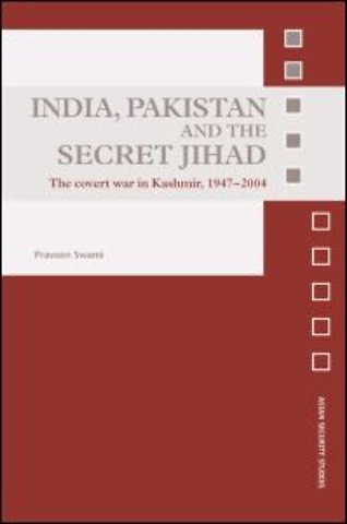 India, Pakistan and the Secret Jihad