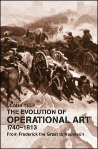 Evolution of Operational Art, 1740-1813