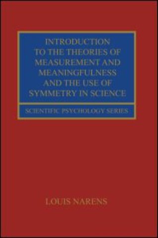 Introduction to the Theories of Measurement and Meaningfulness and the Use of Symmetry in Science