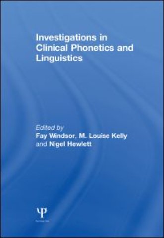 Investigations in Clinical Phonetics and Linguistics