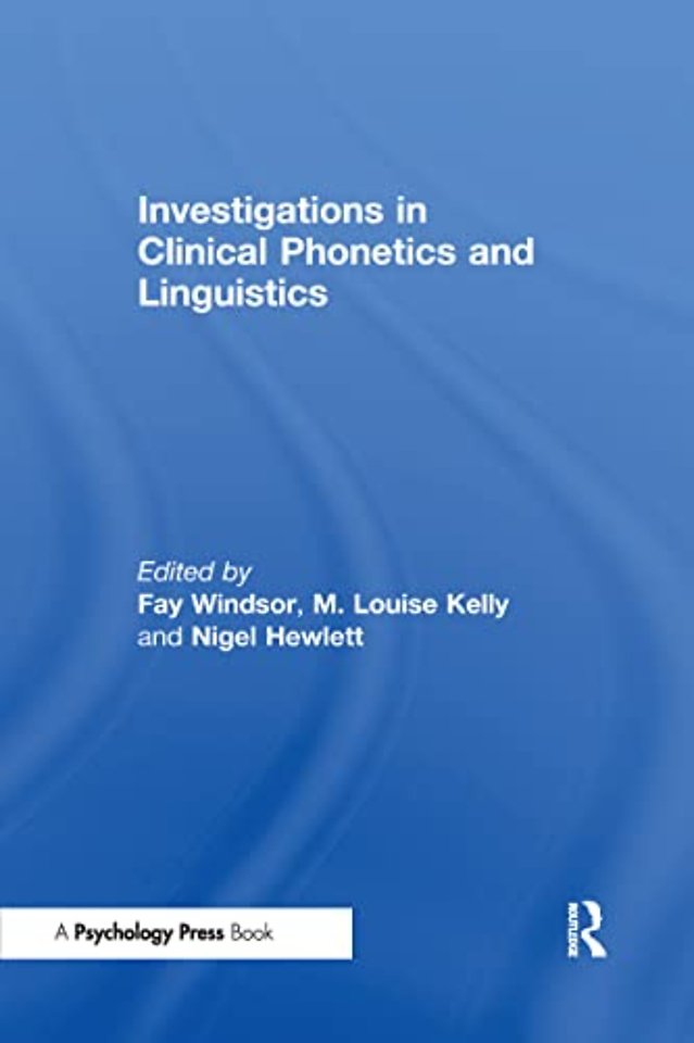 Investigations in Clinical Phonetics and Linguistics