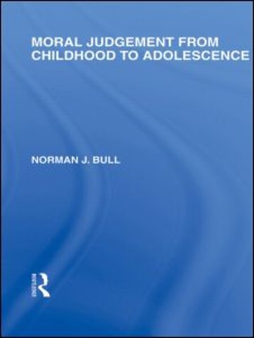 Moral Judgement from Childhood to Adolescence (International Library of the Philosophy of Education Volume 5)