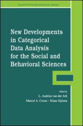 New Developments in Categorical Data Analysis for the Social and Behavioral Sciences
