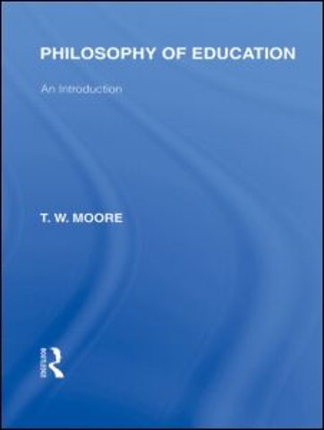 Philosophy of Education (International Library of the Philosophy of Education Volume 14)