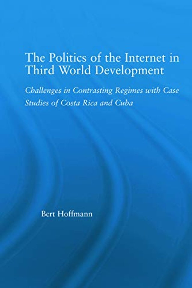 Politics of the Internet in Third World Development