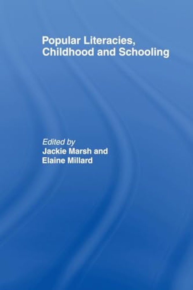 Popular Literacies, Childhood and Schooling