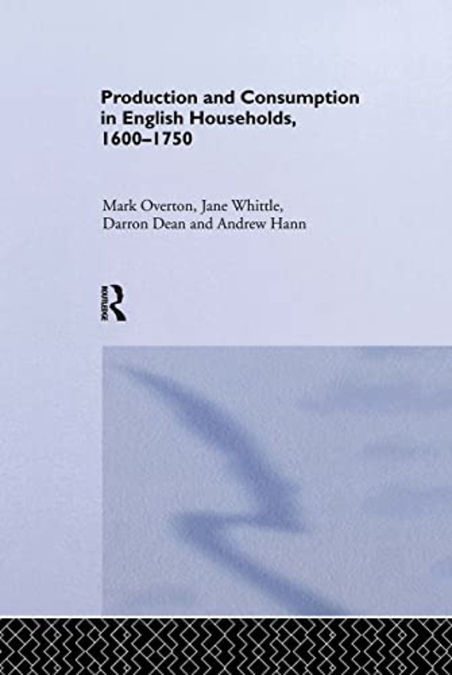 Production and Consumption in English Households 1600-1750
