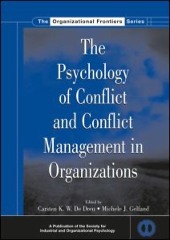 Psychology of Conflict and Conflict Management in Organizations