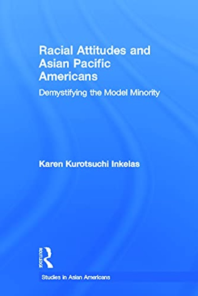 Racial Attitudes and Asian Pacific Americans