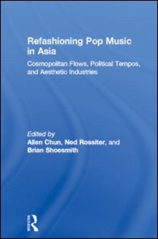 Refashioning Pop Music in Asia
