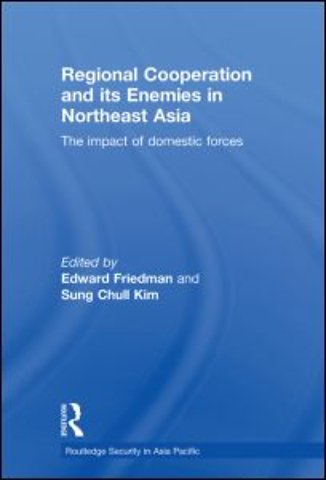 Regional Co-operation and Its Enemies in Northeast Asia