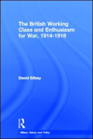 British Working Class and Enthusiasm for War, 1914-1916