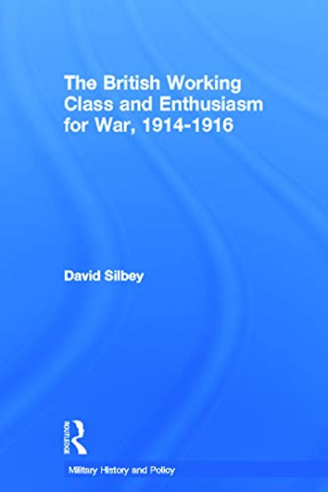 British Working Class and Enthusiasm for War, 1914-1916