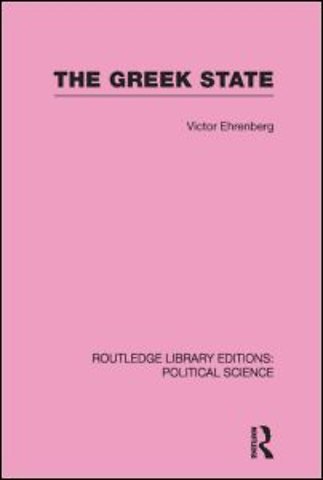 Greek State (Routledge Library Editions: Political Science Volume 23)