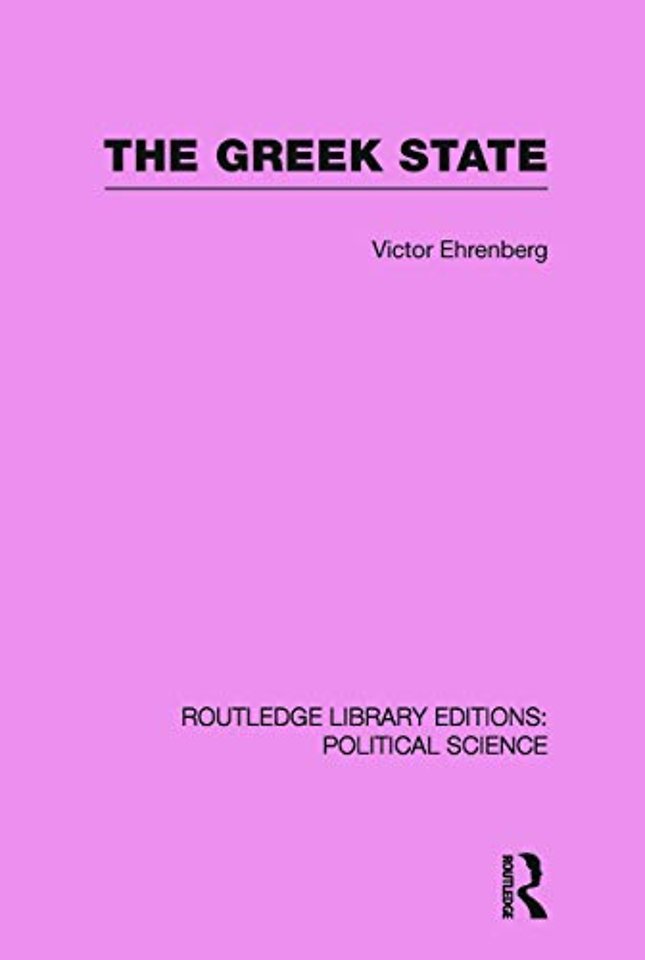 Greek State (Routledge Library Editions: Political Science Volume 23)
