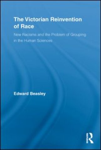 Victorian Reinvention of Race