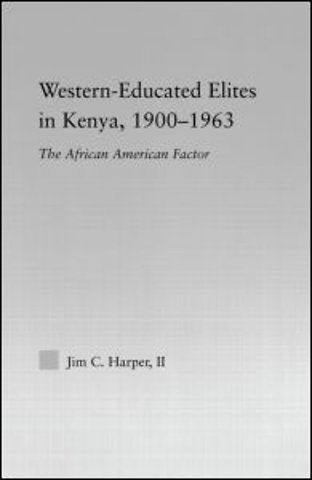 Western-Educated Elites in Kenya, 1900-1963