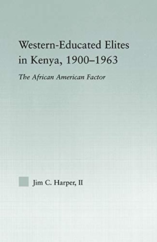 Western-Educated Elites in Kenya, 1900-1963