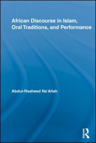 African Discourse in Islam, Oral Traditions, and Performance
