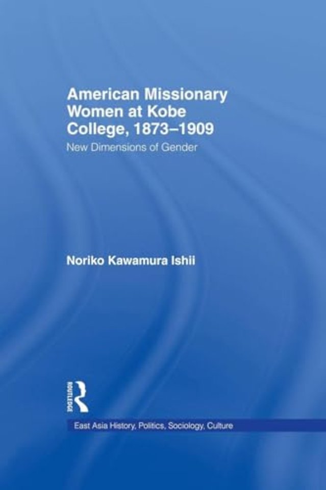 American Women Missionaries at Kobe College, 1873-1909