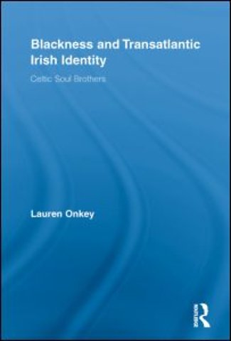 Blackness and Transatlantic Irish Identity