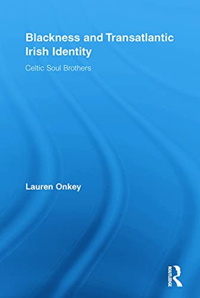 Blackness and Transatlantic Irish Identity