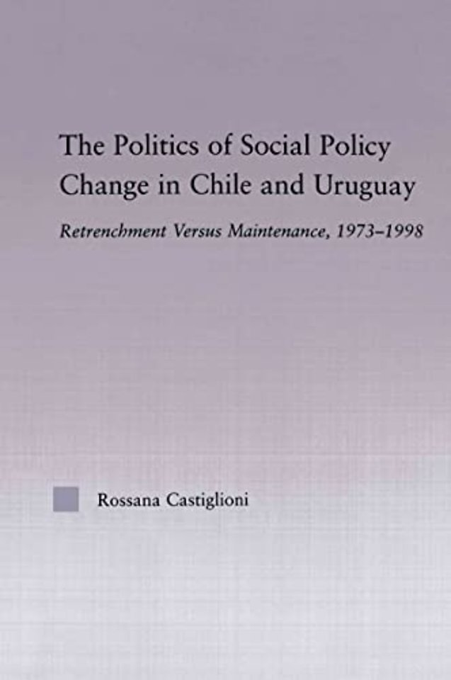Politics of Social Policy Change in Chile and Uruguay