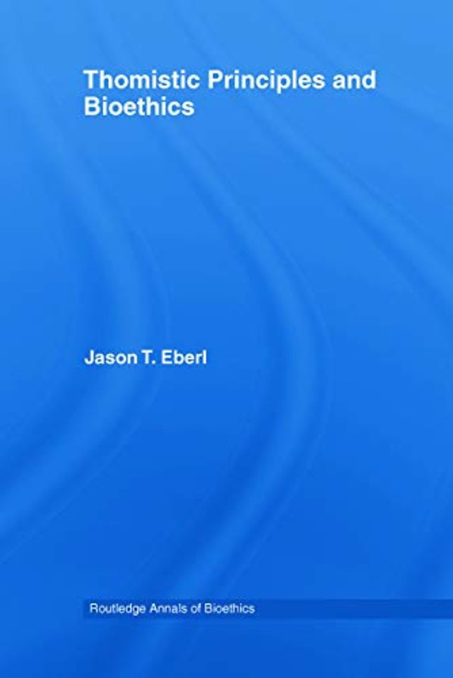 Thomistic Principles and Bioethics