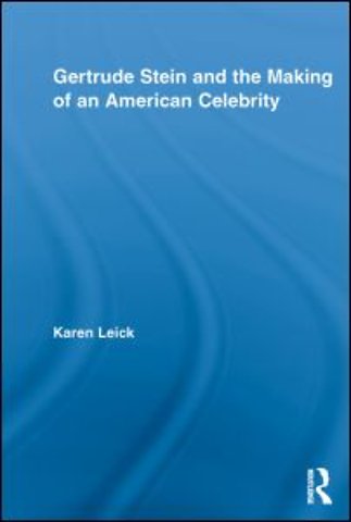 Gertrude Stein and the Making of an American Celebrity
