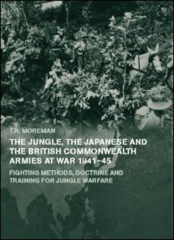 Jungle, Japanese and the British Commonwealth Armies at War, 1941-45