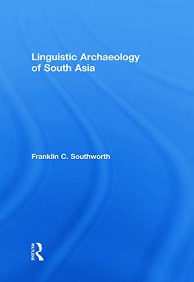 Linguistic Archaeology of South Asia
