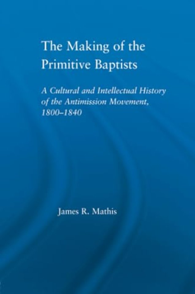 Making of the Primitive Baptists
