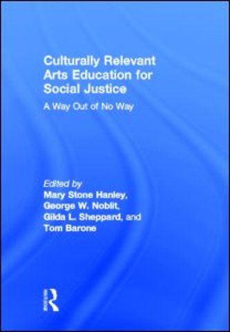 Culturally Relevant Arts Education for Social Justice