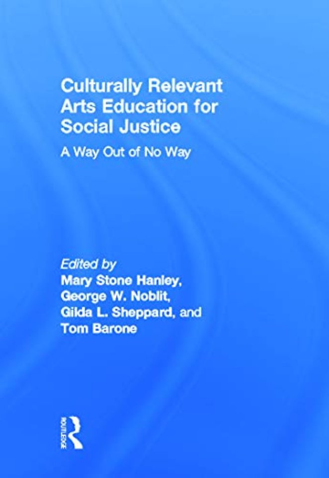 Culturally Relevant Arts Education for Social Justice