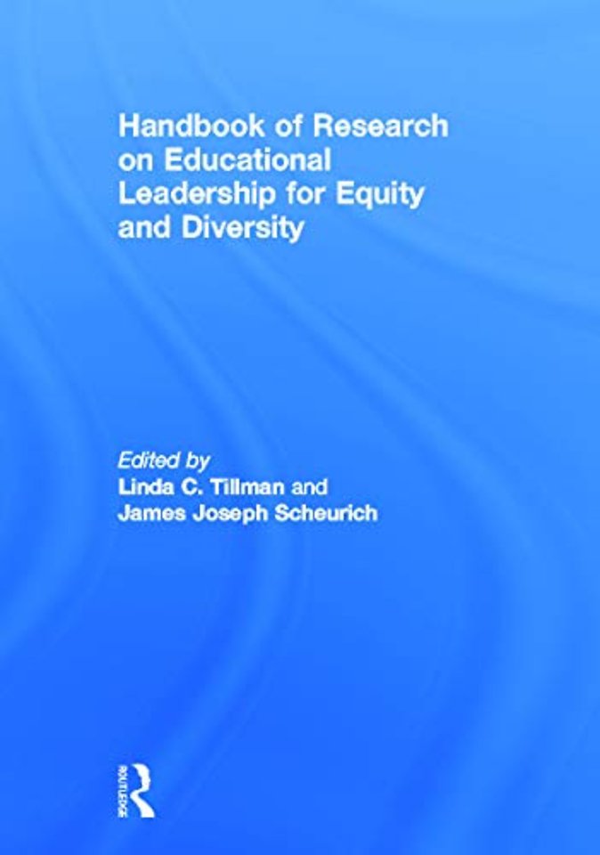 Handbook of Research on Educational Leadership for Equity and Diversity