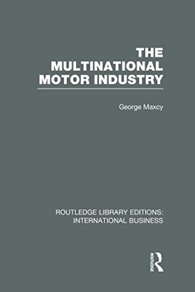 Multinational Motor Industry (RLE International Business)