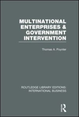 Multinational Enterprises and Government Intervention (RLE International Business)