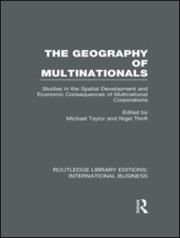 Geography of Multinationals (RLE International Business)