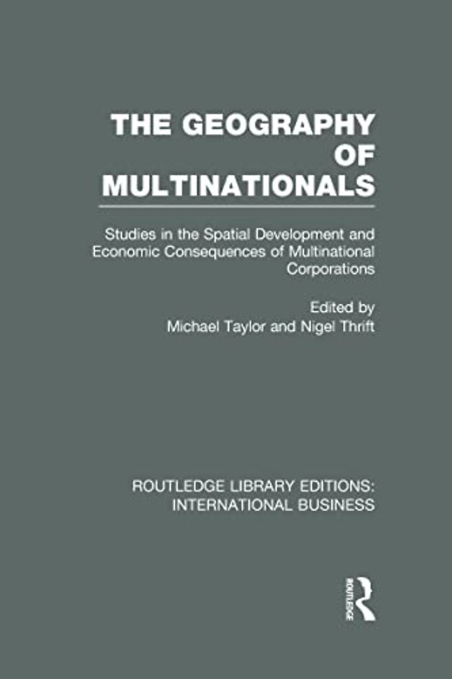 Geography of Multinationals (RLE International Business)