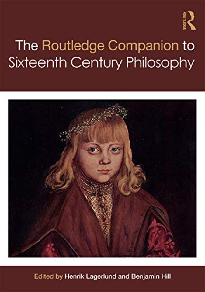 Routledge Companion to Sixteenth Century Philosophy