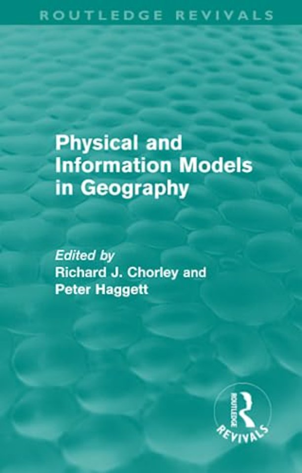 Physical and Information Models in Geography (Routledge Revivals)