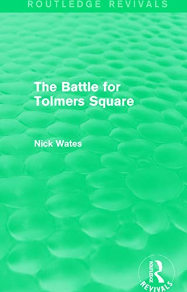 Battle for Tolmers Square (Routledge Revivals)